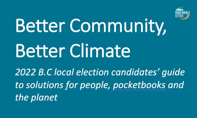 Better Community, Better Climate: BC Local Election Candidates’ Guide